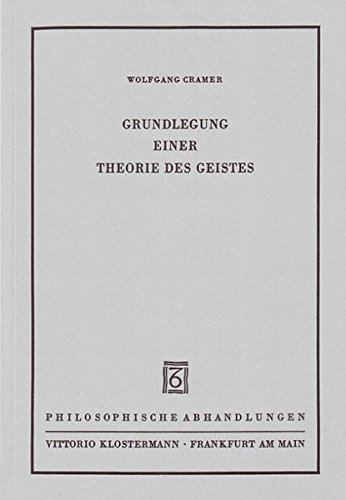 Grundlegung einer Theorie des Geistes (Philosophische Abhandlungen)