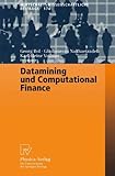Image de Datamining Und Computational Finance/ Data Mining and Computational Finance: Ergebnisse Des 7. Karlsruher Ökonometrie-workshops/ Results of the 7th K
