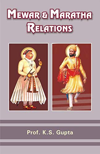 Preisvergleich Produktbild Mewar Maratha Relations [Hardcover] [Jan 01, 2014] K. S. Gupta