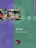 Kolleg Politik und Wirtschaft / Unterrichtswerk für die Oberstufe: Kolleg Politik und Wirtschaft / Wirtschaft: Unterrichtswerk für die Oberstufe / Märkte, Akteure und Institutionen by 