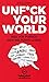 UNFUCK YOUR WORLD | Ratgeber Weg von Pornos, rein ins porno Leben. by 