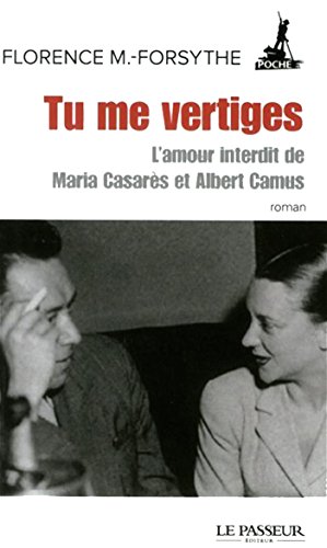 Tu me vertiges : l'amour interdit de Maria Casarès et Albert Camus