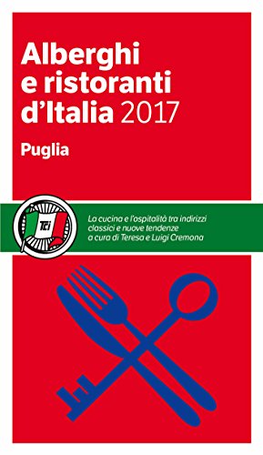 Download Puglia - Alberghi e Ristoranti d'Italia 2017 Download Puglia - Alberghi e Ristoranti d'Italia 2017