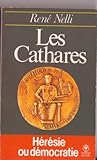 LES CATHARES. Hérésie ou démocratie