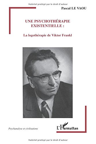 Télécharger Une psychothérapie existentielle : La logothérapie de Viktor Frankl PDF Lire En Ligne Télécharger Une psychothérapie existentielle : La logothérapie de Viktor Frankl PDF Lire En Ligne