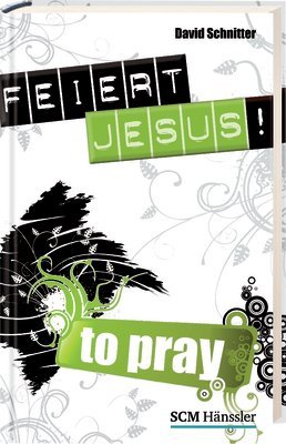 Download Feiert Jesus! - to pray Download Feiert Jesus! - to pray