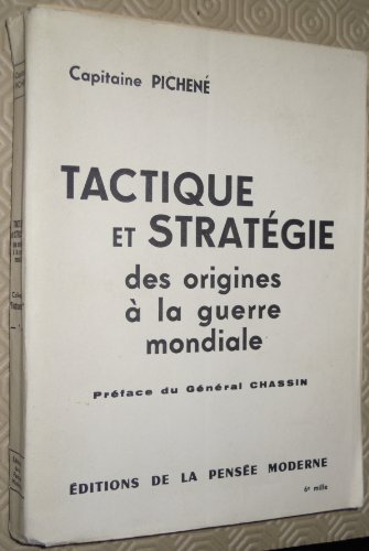 Tactique et stratégie des origines à la guerre mondiale Tactique et stratégie des origines à la guerre mondiale