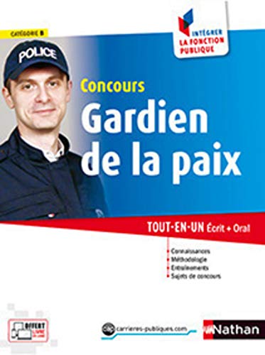 Concours Gardien de la paix - Catégorie B - Intégrer la fonction publique - 2015 Concours Gardien de la paix - Catégorie B - Intégrer la fonction publique - 2015