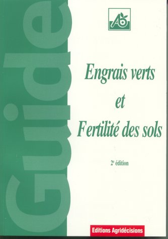 Engrais verts et fertilité des sols, 2e édition francais Engrais verts et fertilité des sols, 2e édition francais