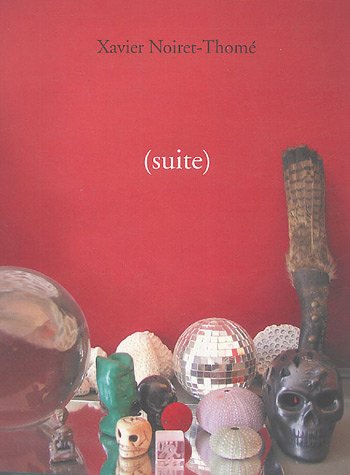 couverture de : Xavier Noiret-Thom&eacute;. (suite)