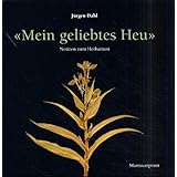 Mein geliebtes Heu. Notizen zum Herbarium