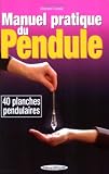 Image de Manuel pratique du pendule : 40 planches pendulaires