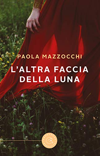 Paola Mazzocchi  - L'altra faccia della luna (2019)