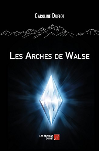 Les Arches de Walse