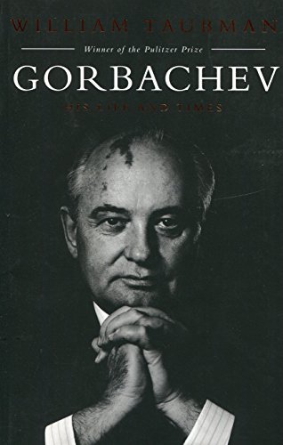 Gorbachev: His Life and Times