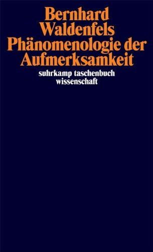 Preisvergleich Produktbild Phänomenologie der Aufmerksamkeit (suhrkamp taschenbuch wissenschaft, Band 1734)