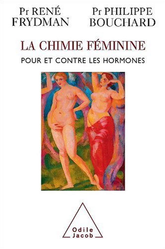 Download La chimie féminine : Pour et contre les hormones Download La chimie féminine : Pour et contre les hormones