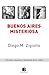 Produktbild Buenos Aires Misteriosa 2 Crimenes Leyendas Y Fantasmas De La Ciudad Y La Provincia (Rustico)