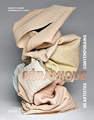 Pyramyd Céramique : 90 Artistes Contemporains