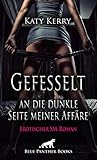 Gefesselt an die dunkle Seite meiner Affäre | Erotischer SM-Roman: der Beginn einer hemmungslosen Sucht, die von extremen Höhen und Tiefen bestimmt wird ... (BDSM-Romane) by