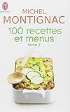 100 Recettes et menus : Tome 3