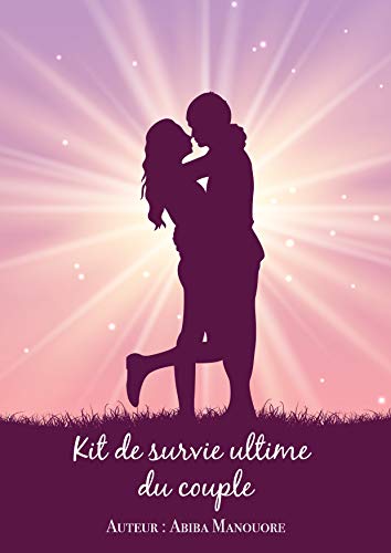 Télécharger Kit de survie ultime du couple Livre eBook France