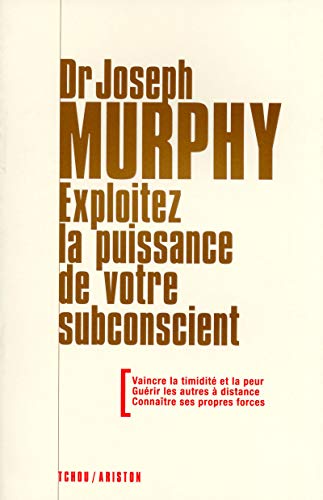 Télécharger Exploitez la puissance de votre subconscient livre En ligne