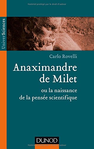Anaximandre de Milet ou la naissance de la pensée scientifique francais Anaximandre de Milet ou la naissance de la pensée scientifique francais