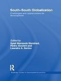 Image de South-South Globalization: Challenges and Opportunities for Development (Routledge Studies in Development Economics)