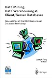 Image de Data Mining, Data Warehousing & Client-Server Databases: Proceedings of The8th International Hong Kong Computer Society Database Wo Rkshop
