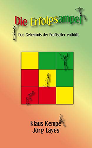 Die Erfolgsampel: Wie Profis verkaufen