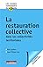 La restauration collective...