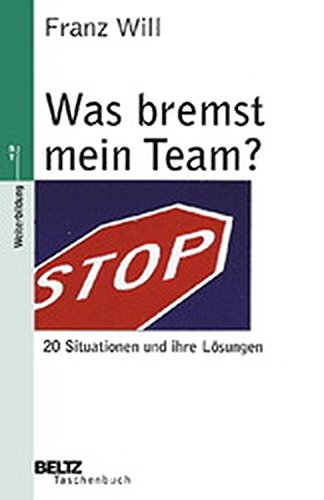 Was bremst mein Team? (Beltz Taschenbuch / Weiterbildung)