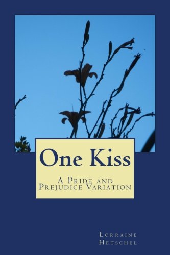 Book's Cover of One Kiss A Pride and Prejudice Variation