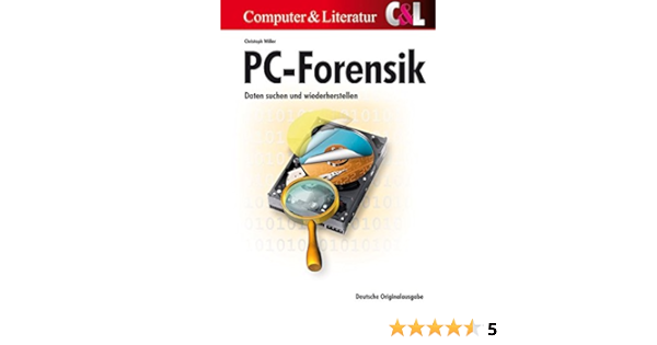 Pc Forensik Daten Suchen Und Wiederherstellen Amazon De Willer Christoph Bucher