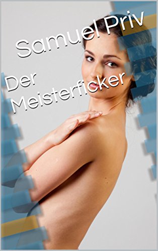 Der Meisterficker