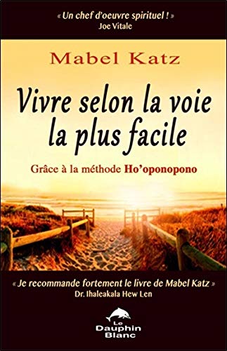 Vivre selon la voie la plus facile Vivre selon la voie la plus facile