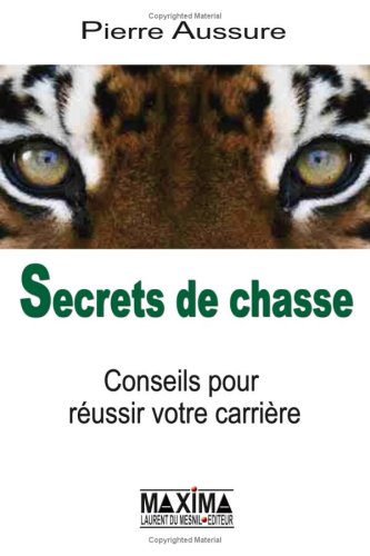 Download Secrets de chasse : Conseils pour réussir votre carrière Download Secrets de chasse : Conseils pour réussir votre carrière