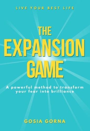 Download The Expansion Game: A powerful method to transform your fear into brilliance Download The Expansion Game: A powerful method to transform your fear into brilliance