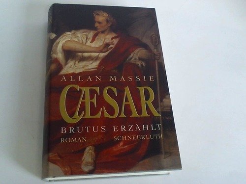 Caesar. Brutus erzählt