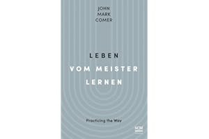 Leben vom Meister lernen: Practicing the Way