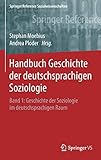 Image de Handbuch Geschichte der deutschsprachigen Soziologie: Band 1: Geschichte der Soziologie im deutschsp