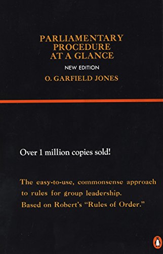 Parliamentary Procedure at a Glance: New Edition: Group Leadership Manual for Chairmanship and Floor Leadership (Reference)