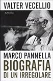Image de Marco Pannella. Biografia di un irregolare