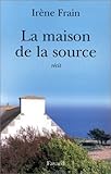 La maison de la source : Récit