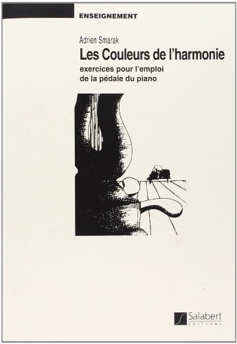 Download Couleurs de l'harmonie (Enseignement de la pédale) - Piano Download Couleurs de l'harmonie (Enseignement de la pédale) - Piano