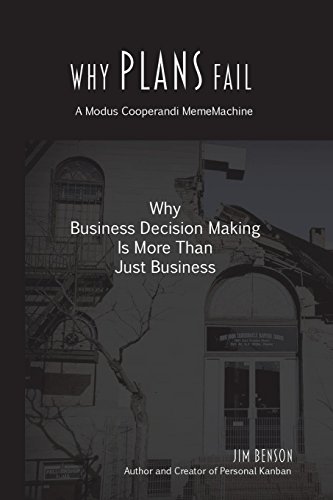 Why Plans Fail: Why Business Decision Making is More than Just Business: 1 (MemeMachine) by Jim Benson (15-Apr-2014) Paperback