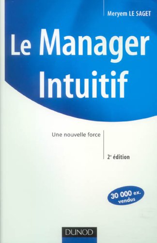 Télécharger Le Manager Intuitif : Une nouvelle force PDF Ebook En Ligne