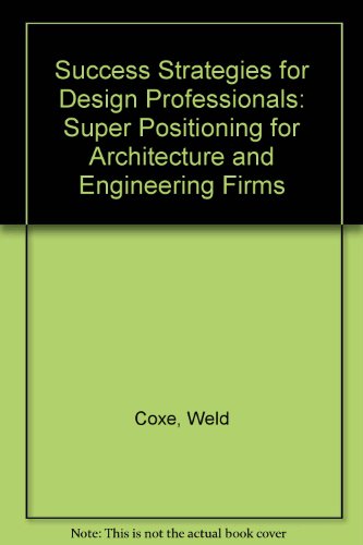 Télécharger Success Strategies for Design Professionals: Superpositions for Architecture and Engineering Firms livre En ligne
