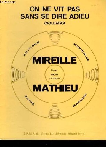 Pdf On Ne Vit Pas Sans Dire Adieu Soleado Partition Pour Le Chant Et Musique Chante Par Mireille Mathieu Epub Fredianosascha